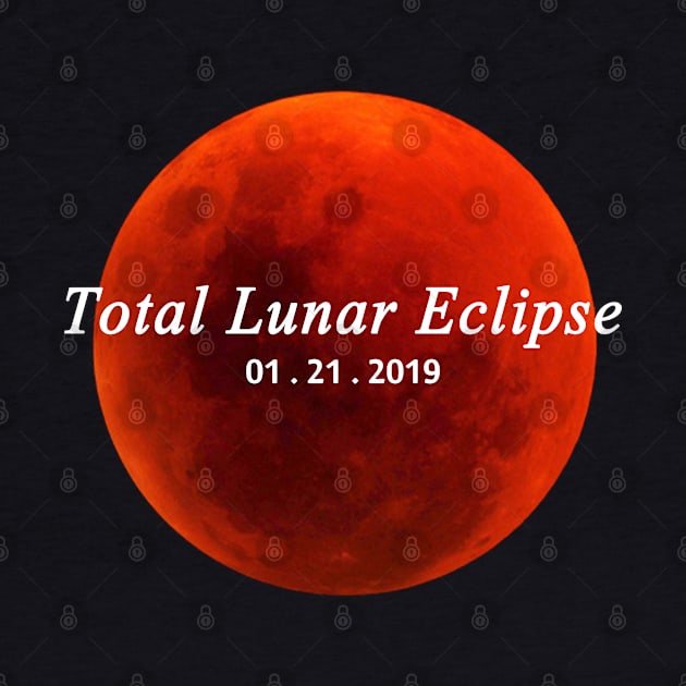 Super Blood Wolf Moon Lunar Eclipse 2019 T-Shirt by Trendo